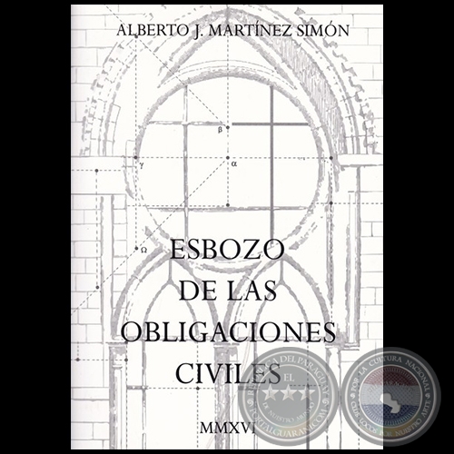 ESBOZO DE LAS OBLIGACIONES CIVILES - Autor: ALBERTO JOAQUN MARTNEZ SIMN - Ao 2016